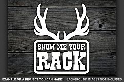 Show Me Your Rack - Deer HUNTING SVG Files - 850 Product Image 3