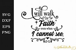 I will walk in Faith SVG Cut File Product Image 1