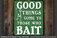 Good Things Come To Those Who Bait SVG File - 775 Product Image 3