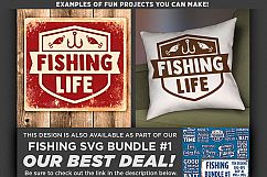 Fishing Life Svg File - Fishing SVG File - 776 Product Image 2