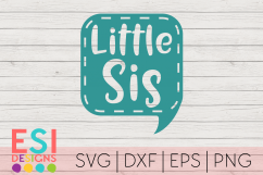 Little Sis Speech Bubble Design |Siblings|SVG DXF EPS PNG Product Image 1