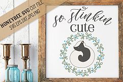 So Stinkin Cute SVG Cut File Product Image 1