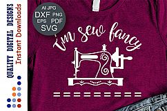 I'm Sew Fancy SVG files Mom Life Svg Sewing Machine Clipart Product Image 1