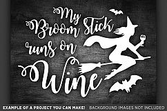 My Broomstick Runs on Wine Svg File - 4037 Product Image 3
