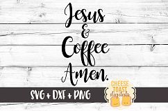 Jesus &amp; Coffee Amen - Faith SVG Product Image 1