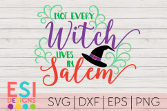 Halloween SVG | Not Every Witch Lives in Salem Product Image 1