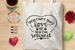 You can&#039;t buy Love but You can Rescue it Cutting File  (SVG, DXF, PNG) Product Image 1