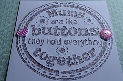 MUMS are like buttons they hold everything together Product Image 1