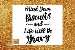 Mind your Biscuits Svg, Southern Svg, Kitchen Svg, Biscuits Svg, Mind your Own Svg, Biscuits and Gravy Svg, Svg Files, Country Svg, Farmhouse Product Image 1