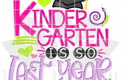 Kindergarten is so Last Year - Girl SVG Product Image 2