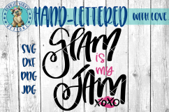 Glam is my Jam - xoxo  - Hand lettered -  SVG cut file Product Image 1