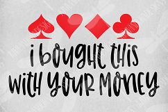 I Bought This With Your Money Product Image 2