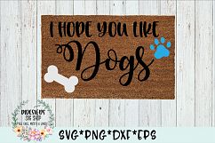 I Hope You Like Dogs Doormat SVG Cut File Product Image 1