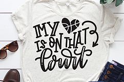 My Heart Is On That Court SVG, Basketball SVG DXF Cut File Product Image 1