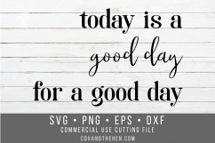 Today is a good day to have a good day Wood Sign Stencil SVG Product Image 1