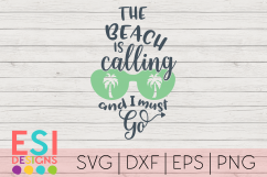 The Beach is Calling and I Must Go| SVG, DXF, EPS &amp; PNG Product Image 1