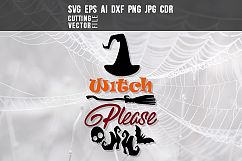 Witch Please - svg, eps, ai, cdr, dxf, png, jpg Product Image 1