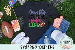 Lovin This Football Wife Life SVG Cut File Product Image 2
