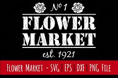 Flower Market | Vintage Farmhouse Sign | Cut Print | SVG PNG Product Image 1