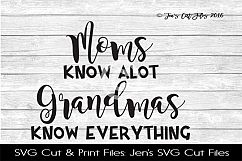 Moms Know Alot Grandmas Know Everything SVG Cut File Product Image 1