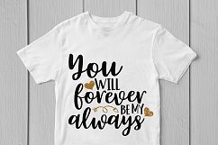 You Will Forever Be My Always - Love SVG EPS DXF PNG Product Image 3