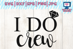 wedding svg, i do crew svg, wedding ring svg, bride shirt, bridal party, bride gifts, iron on, svg for cricut design space, silhouette Product Image 1