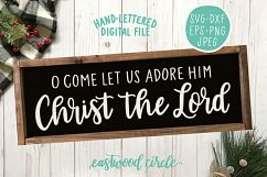 O Come Let Us Adore Him Christ the Lord Hand Lettered SVG Product Image 1