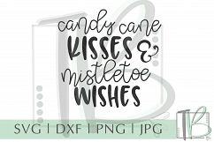 Candy Cane Kisses and Mistletoe Wishes SVG, Christmas SVG Product Image 2