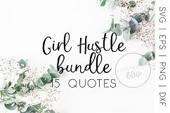 SVG Quotes &quot;Girl Hustle Bundle&quot; 15 Inspirationsal Designs Product Image 1