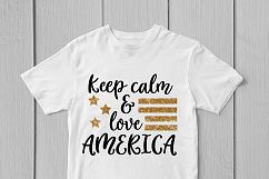 Keep Calm And Love America - USA Patriotic SVG EPS DXF PNG Product Image 3