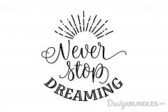 Never Stop Dreaming Product Image 1