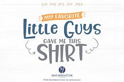 My Favorite Little Guys Gave Me this Shirt - svg cut files Product Image 3