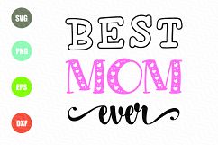 Best Mom Ever SVG Product Image 1