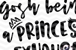 Gosh being a princess is exhausting SVG - Funny girly Quote Product Image 2