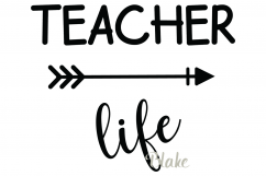 Teacher Life svg Teacher Arrow svg Teacher t-shirt gift svg  Product Image 1