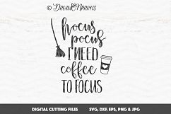 Hocus Pocus, I Need Coffee to Focus SVG Files Product Image 1