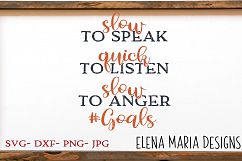 Slow To Speak, Quick To Listen, Slow To Anger, #Goals Product Image 2