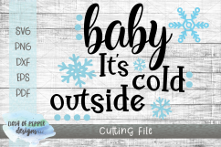 Baby It&#039;s Cold Outside SVG - A Christmas SVG Product Image 1