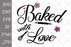 Baked with love Svg Product Image 1