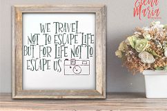 We Travel Not To Escape Life SVG, Travel PNG  Product Image 4