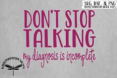 Don&#039;t Stop Talking - My Diagnosis Is Incomplete Product Image 1