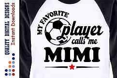 Mimi shirt svg files Soccer svg My Favorite Soccer Player Product Image 1