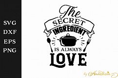 The secret ingredient is always Love SVG Decal - Kitchen Wall Quote Product Image 1