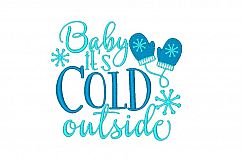 Baby it&#039;s Cold Outside Embroidery Design Quote Winter Saying Product Image 1