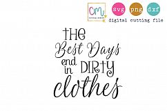 The Best Days End In Dirty Clothes  Product Image 1