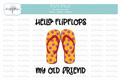 Hello Flipflops My Old Friend - SVG DXF PNG Product Image 1