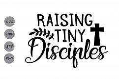 Raising Tiny Disciples svg, Christian Mom Svg, Christian Svg Product Image 1
