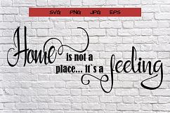 home is not a place... it`s a feeling Product Image 1