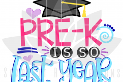 Pre-K is so Last Year - Girl SVG Product Image 2