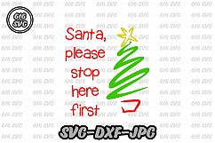 Santa, Please Stop Here First SVG Product Image 1